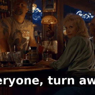 Everyone, turn away.