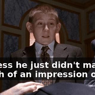 I guess he just didn't make much of an impression on us