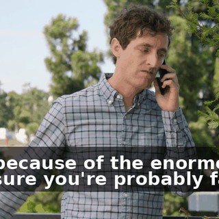 was because of the enormous pressure you're probably facing