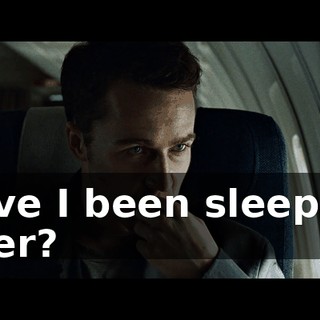 Have I been sleeping later?