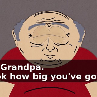 - Hi, Grandpa. - Look how big you've gotten.