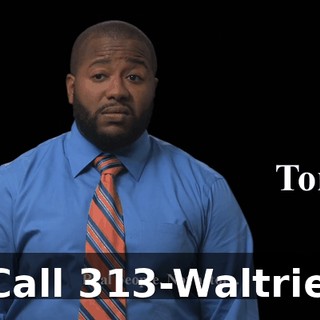 - Call 313-Waltries.