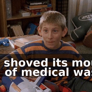 We shoved its mouth full of medical waste