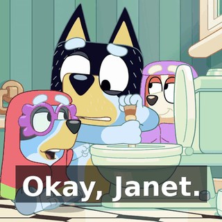 Okay, Janet.