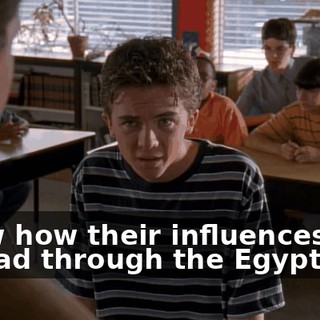 I saw how their influences spread through the Egyptians,