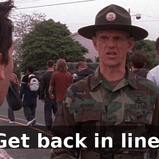 Get back in line.