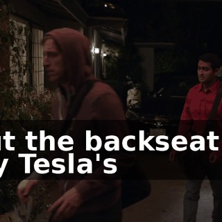 But the backseat of my Tesla's