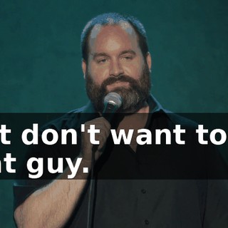 Just don't want to be that guy.