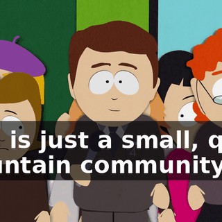 This is just a small, quiet mountain community