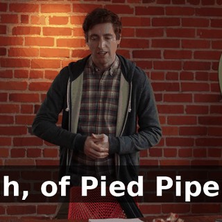 uh, of Pied Piper.