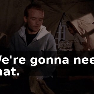 We're gonna need that.