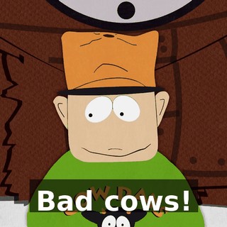 Bad cows!