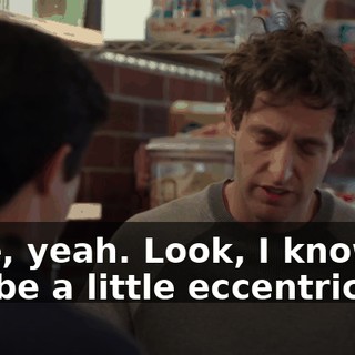 Sure, yeah. Look, I know he can be a little eccentric.