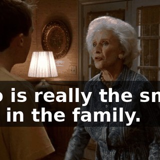 who is really the smart one in the family.