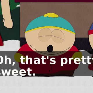 Oh, that's pretty sweet.