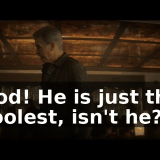 God! He is just the coolest, isn't he?