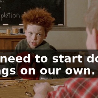 We need to start doing things on our own.