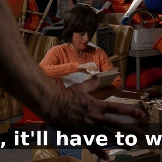 Hal, it'll have to wait.