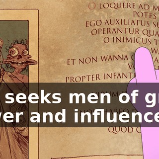 and seeks men of great power and influence