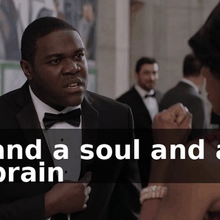 and a soul and a brain