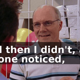And then I didn't, and no one noticed,
