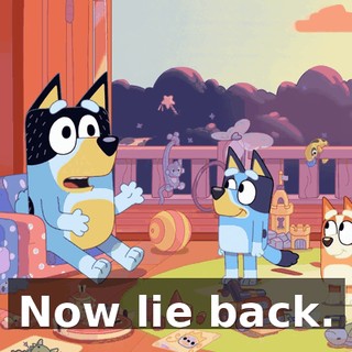 Now lie back.
