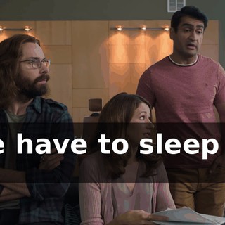 We have to sleep on it.