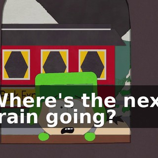 Where's the next train going?