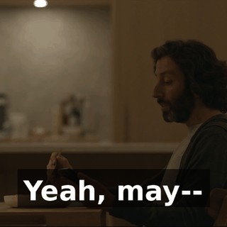 Yeah, may--