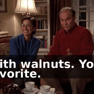 With walnuts. Your favorite.