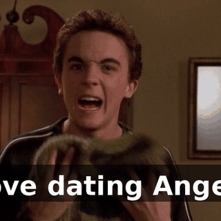 I love dating Angela.