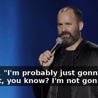 I said, "I'm probably just gonna pick a spot, you know? I'm not gonna..."