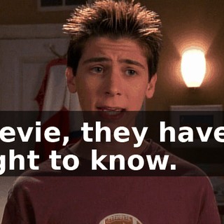 Stevie, they have a right to know.