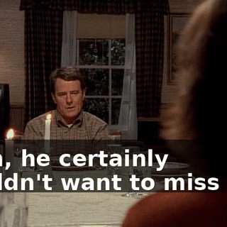 Yeah, he certainly wouldn't want to miss this.