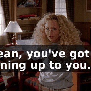 I mean, you've got her opening up to you.
