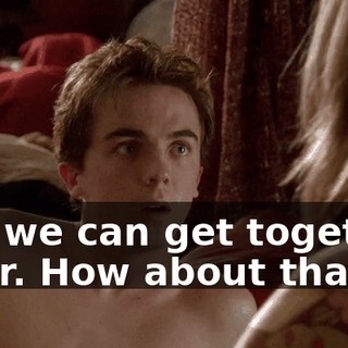But we can get together later. How about that?