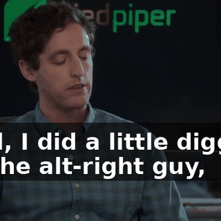 Well, I did a little digging on the alt-right guy,