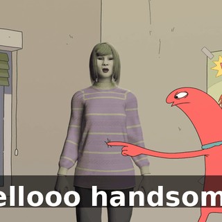 Hellooo handsome.