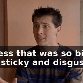 a mess that was so big and sticky and disgusting