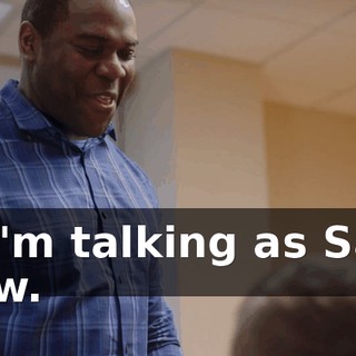 I--I'm talking as Sam now.