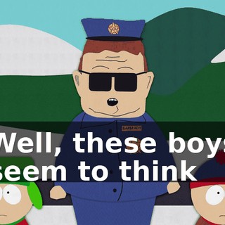 Well, these boys seem to think