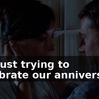 I'm just trying to celebrate our anniversary.