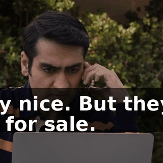 Very nice. But they're not for sale.