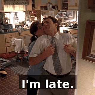 I'm late.