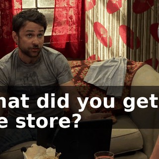 What did you get at the store?