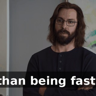 than being fast,