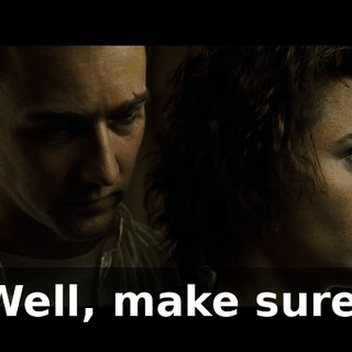 Well, make sure.