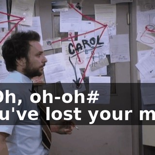 - #Oh, oh-oh# - You've lost your mind.