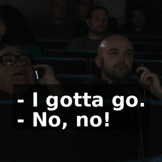 - I gotta go. - No, no!