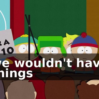 we wouldn't have things
